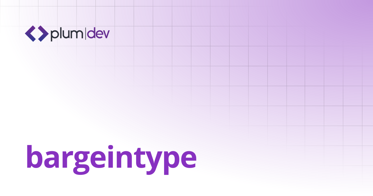 bargeintype | Plum DEV Documentation
