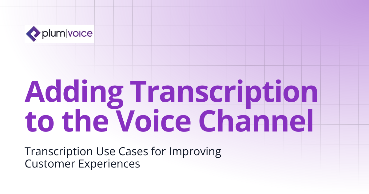 Adding Transcription to the Voice Channel | Plum Voice Documentation Center