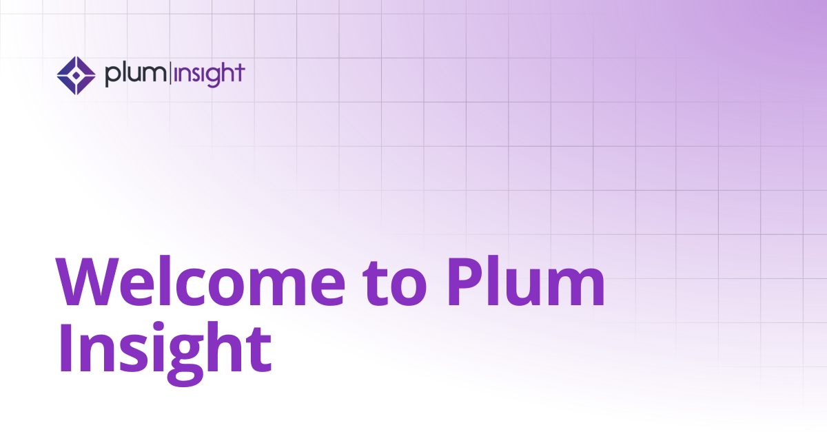 Welcome to Plum Insight | Plum Insight Documentation